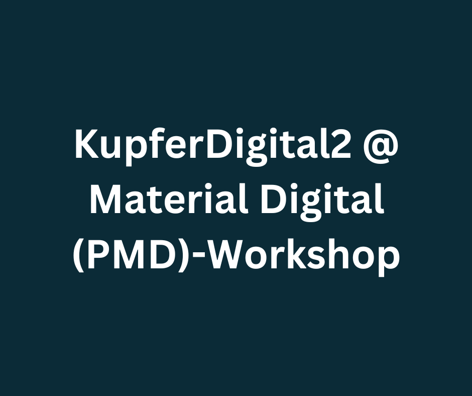 Teilnahme am Workshop der Plattform MaterialDigital (PMD) in Berlin