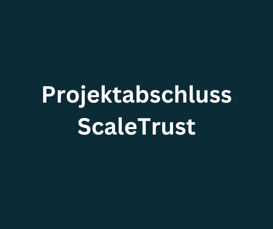 ScaleTrust Projektabschluss